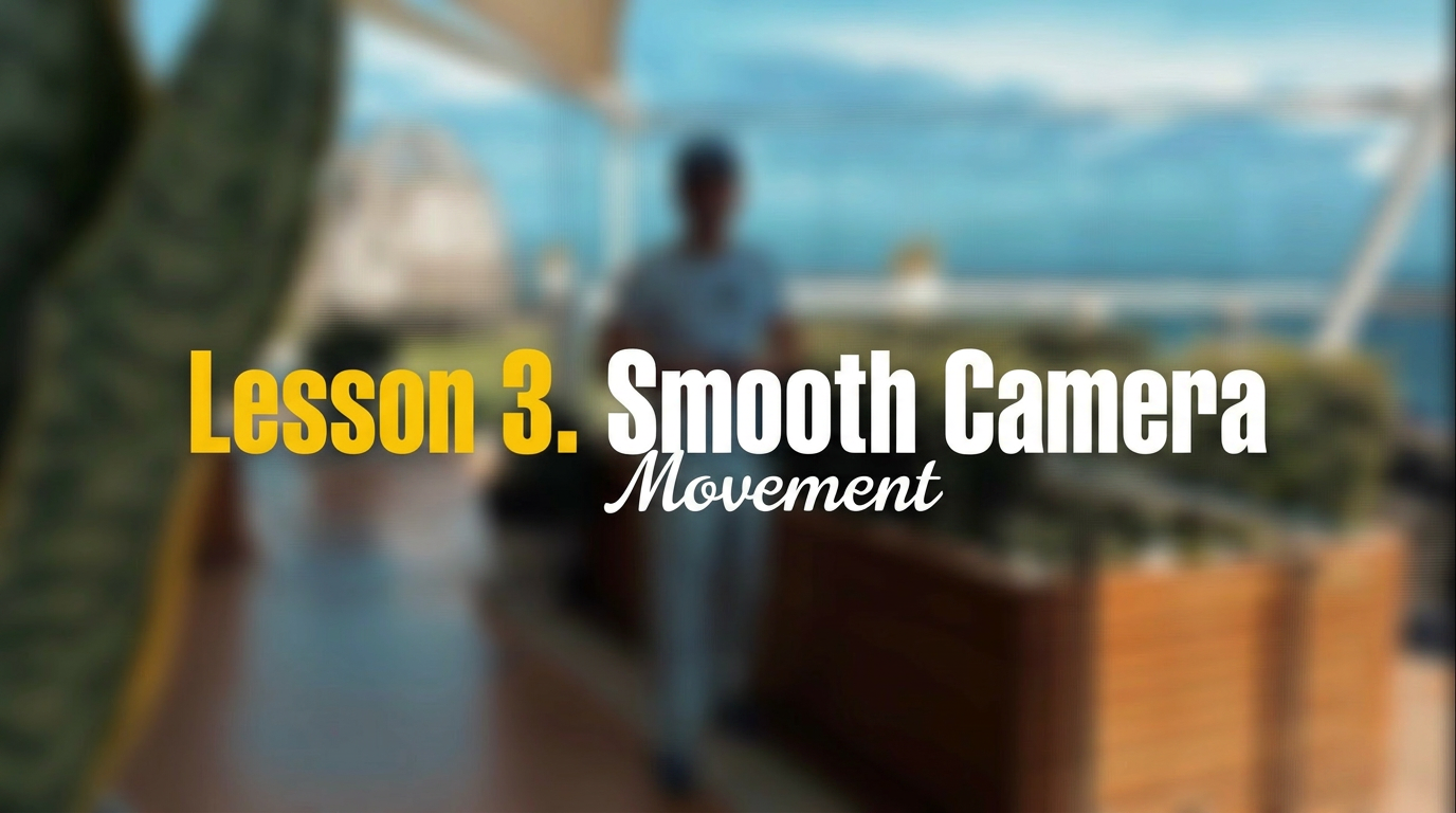 Lesson 03 — Smooth Camera Movement