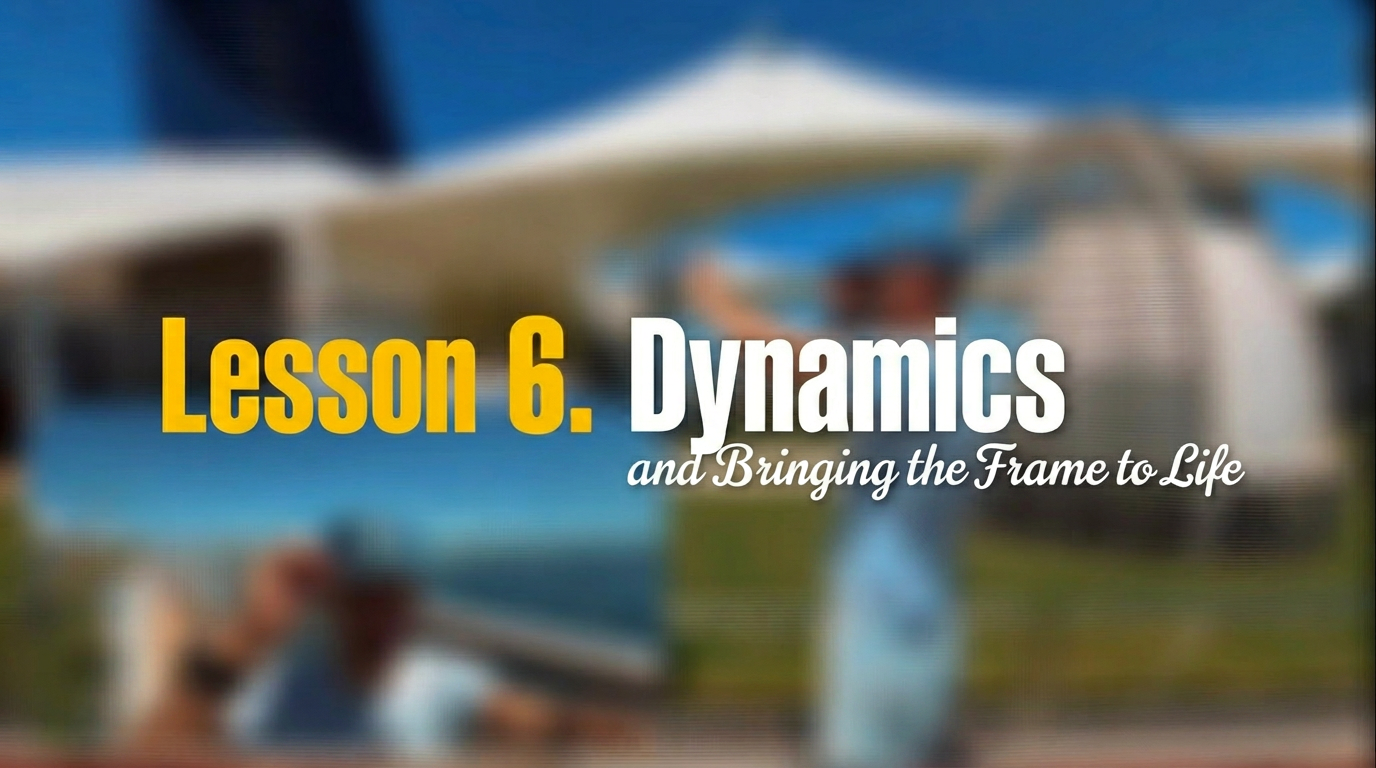 Lesson 06 — Dynamics & Energy